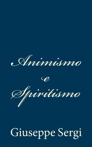 Animismo e Spiritismo (Italian Edition)