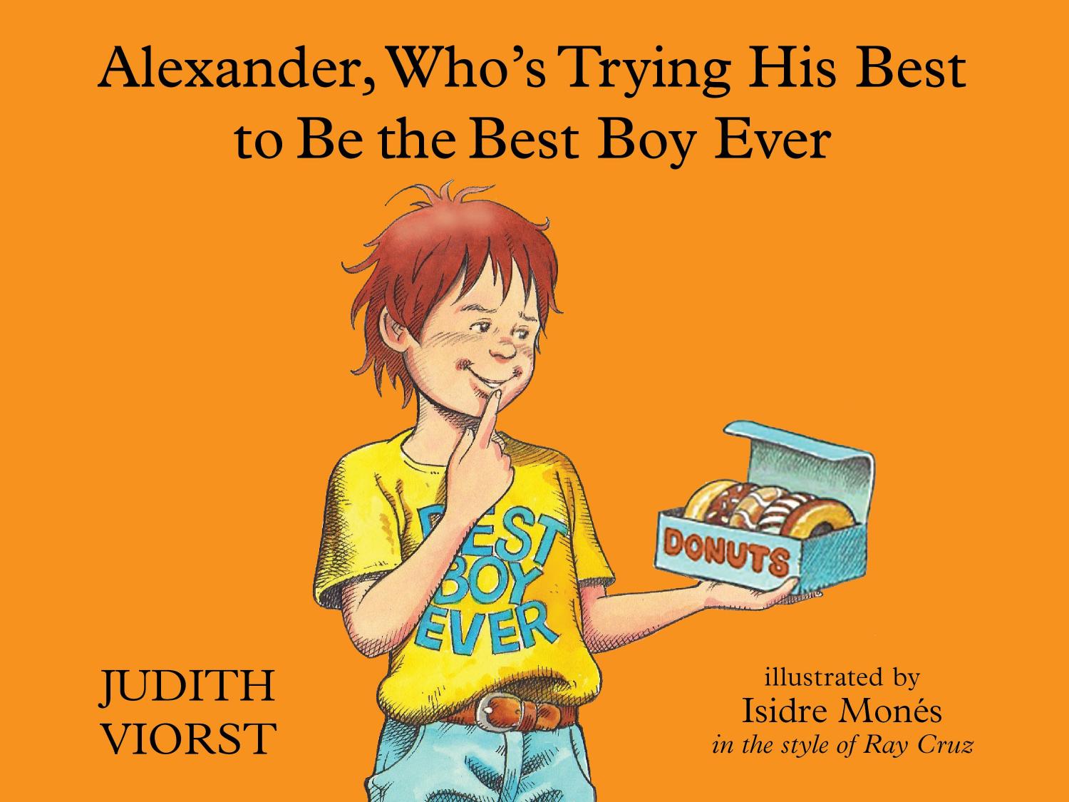 Alexander, Who's Trying His Best to Be the Best Boy Ever