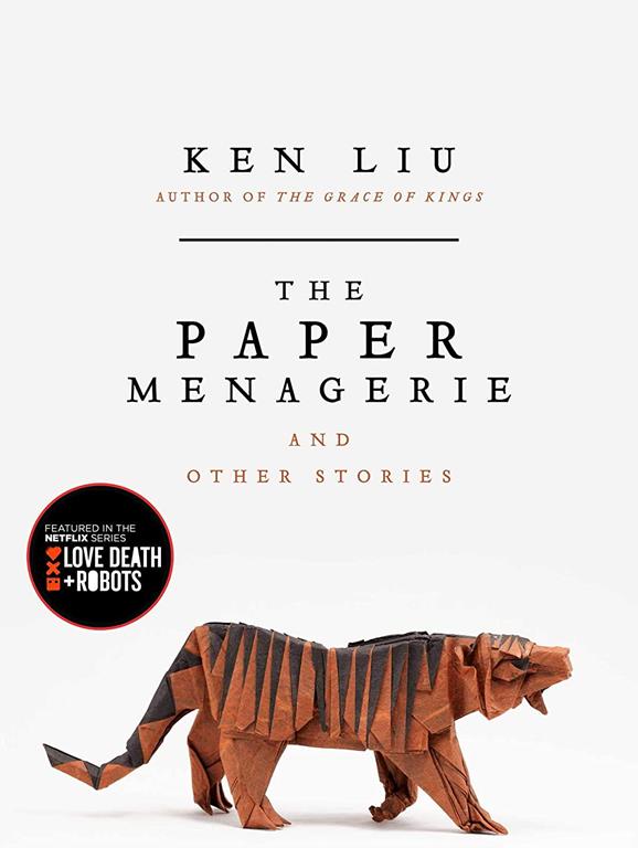 The Paper Menagerie and Other Stories