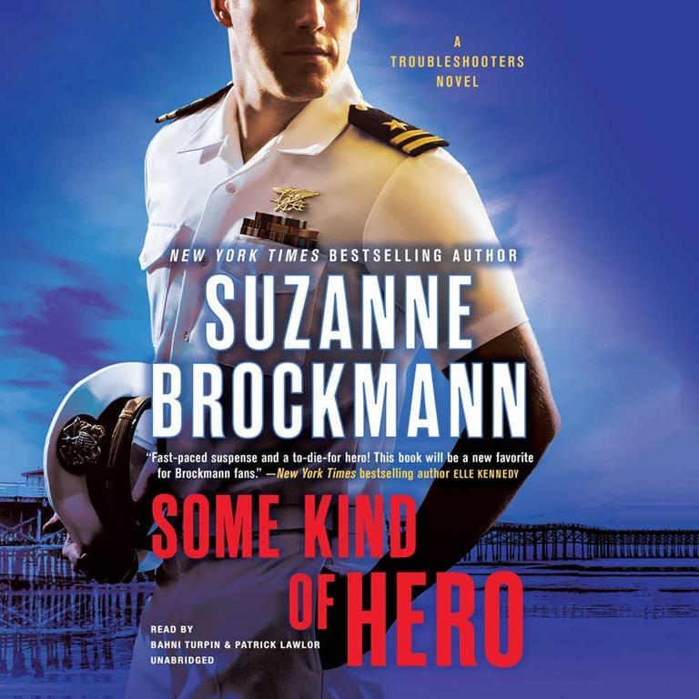 Some Kind of Hero (Troubleshooters Series, Book 19) (Reluctant Heroes)