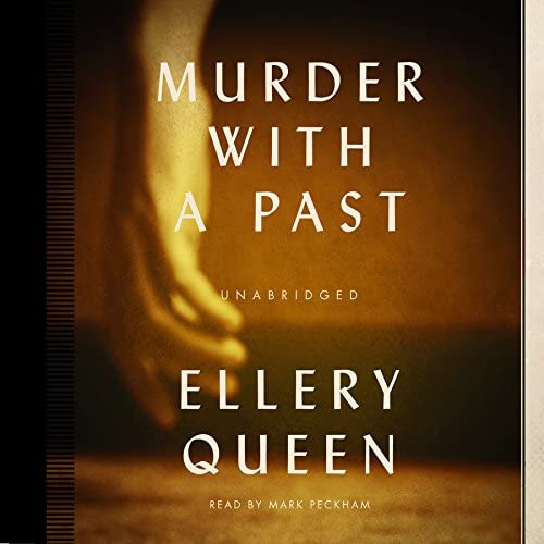 Murder with a Past (Ellery Queen Mysteries) (Ellery Queen Mysteries (Audio))