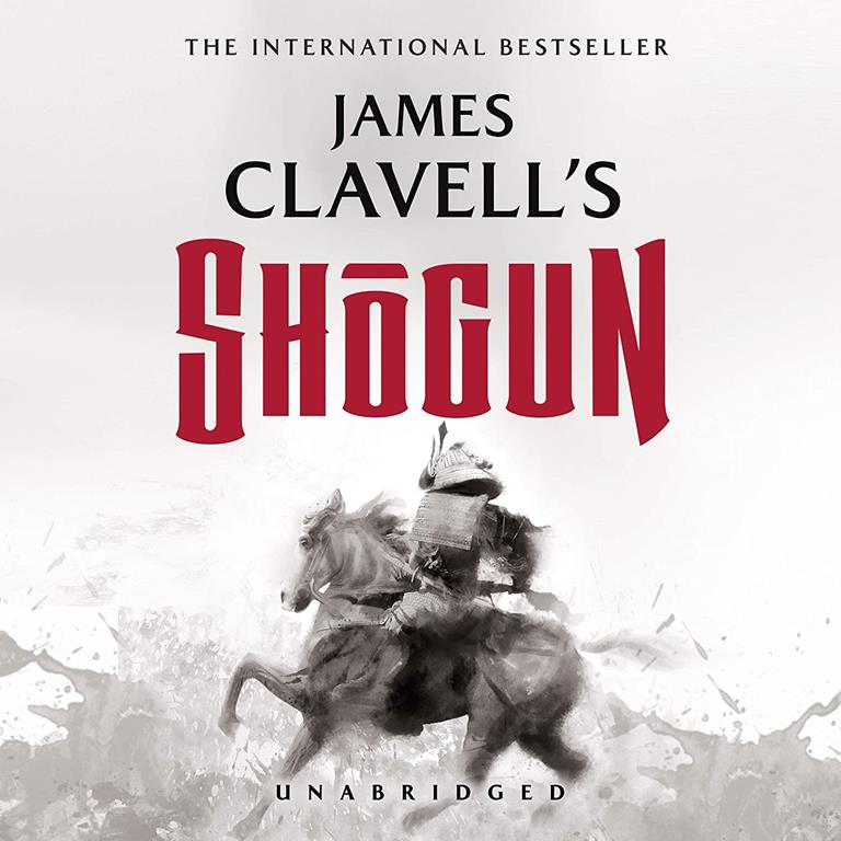 Shogun: The Epic Novel of Japan (Asian Saga series, Book 1) (The Asian Saga 1600)