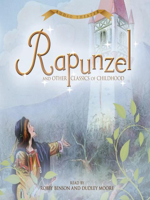 Rapunzel and Other Classics of Childhood