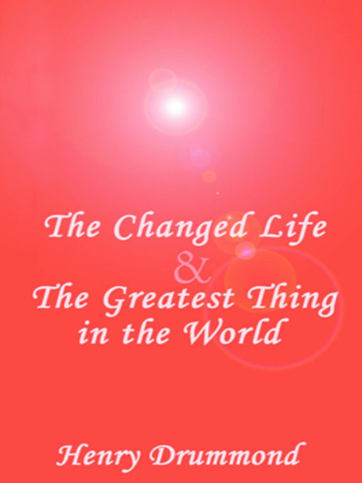 The Changed Life & The Greatest Thing in the World