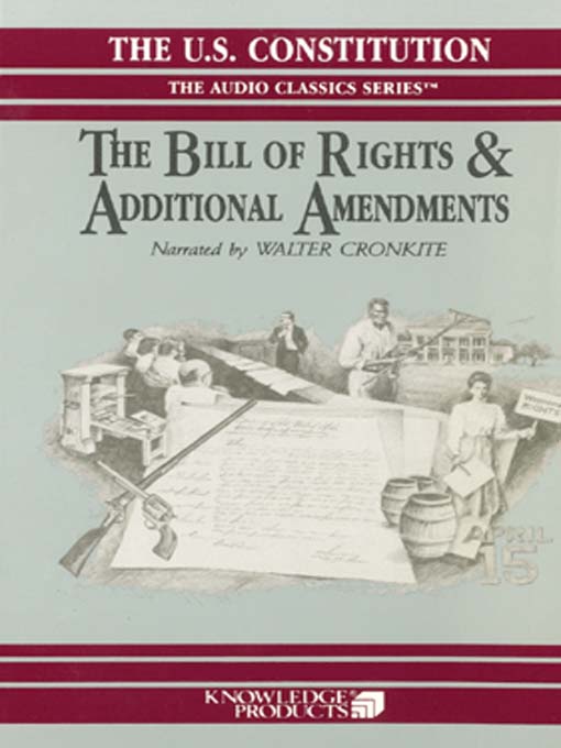 The Bill of Rights and Additional Amendments