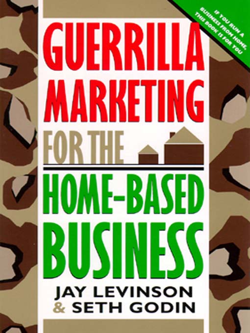 Guerrilla Marketing for the Home-Based Business