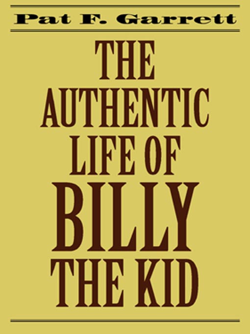 The Authentic Life of Billy the Kid