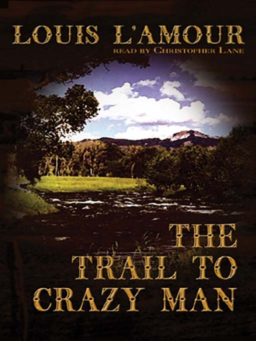 The Trail to Crazy Man