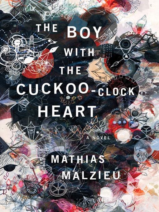 The Boy with the Cuckoo-Clock Heart