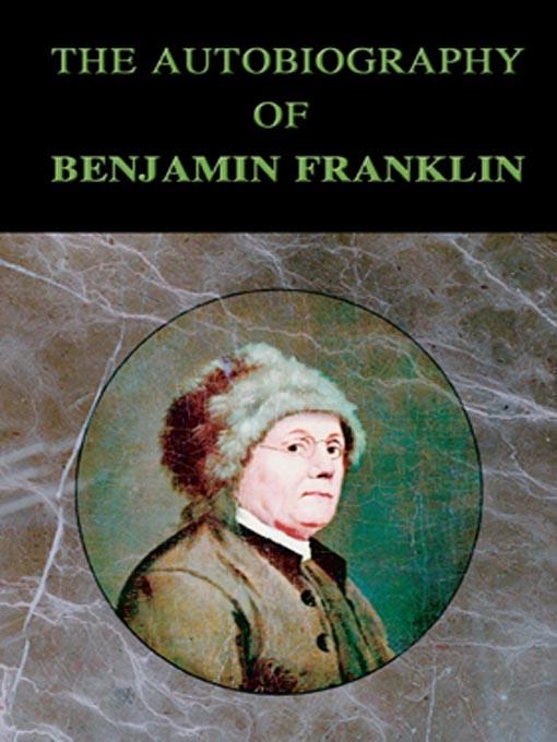 The Autobiography of Benjamin Franklin