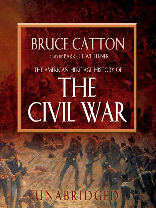 The American Heritage History of the Civil War