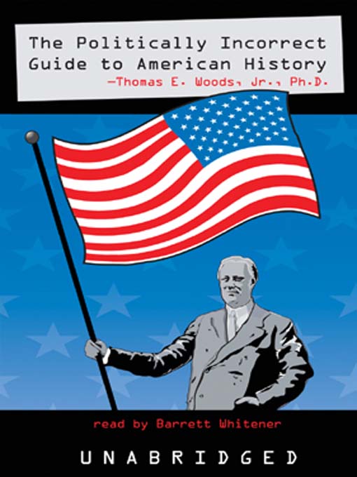 The Politically Incorrect Guide to American History