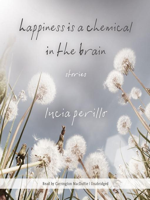 Happiness Is a Chemical in the Brain