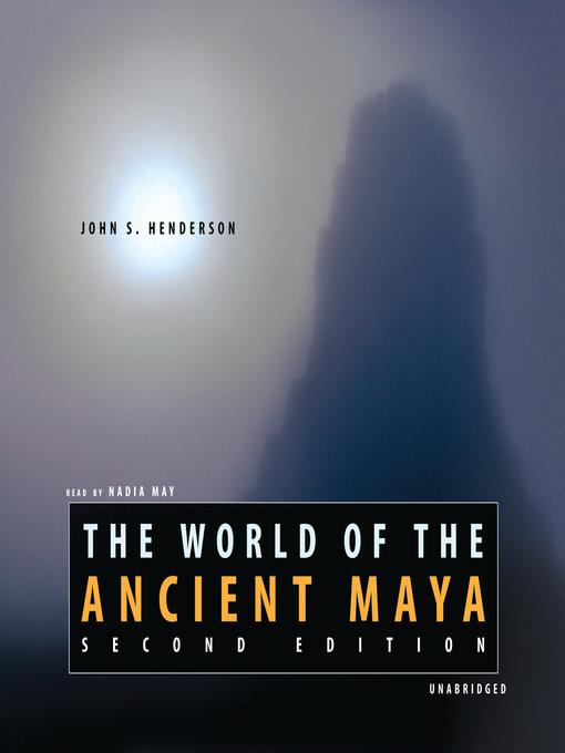 The World of the Ancient Maya