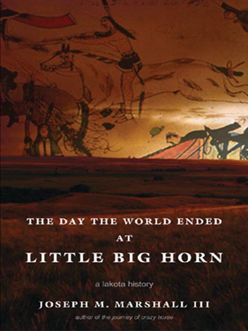 The Day the World Ended at Little Big Horn