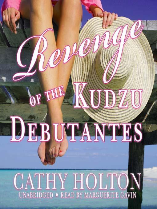 Revenge of the Kudzu Debutantes