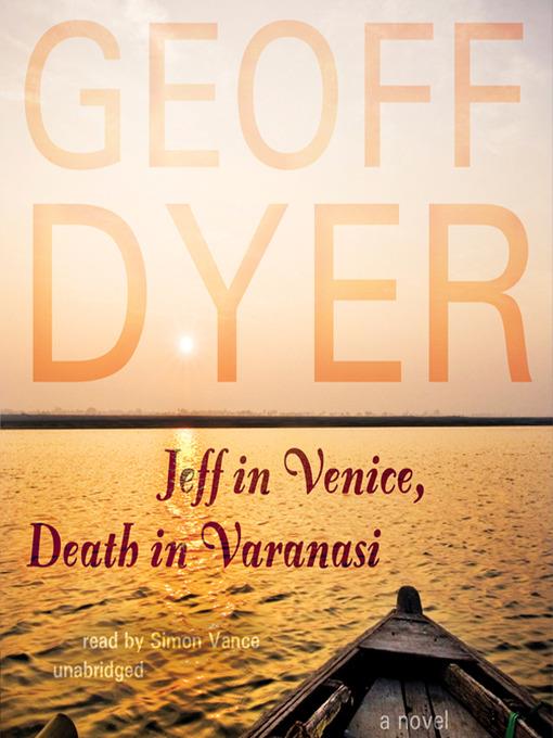 Jeff in Venice, Death in Varanasi