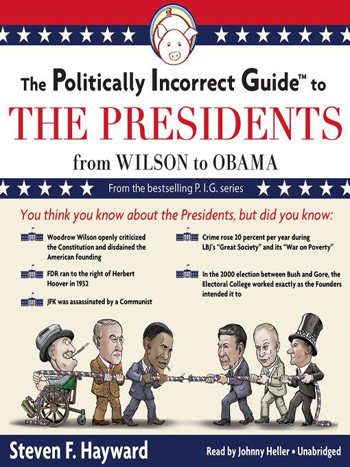 The Politically Incorrect Guide to the Presidents, Part 2