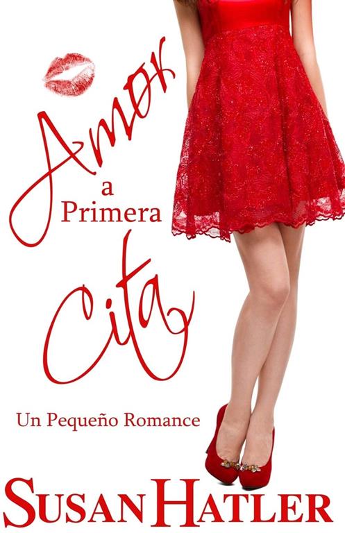 Amor a Primera Cita (Mejor una Cita que Nunca) (Spanish Edition)