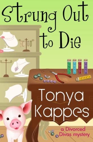 Strung Out To Die: A Divorced Diva Mystery (Volume 1)