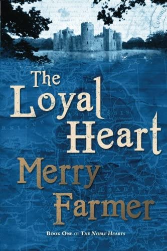 The Loyal Heart (The Noble Hearts) (Volume 1)