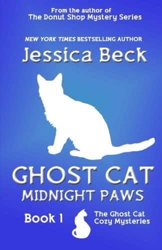 Ghost Cat: Midnight Paws (The Ghost Cat Cozy Mystery Series)