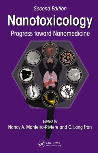 Nanotoxicology: Progress toward Nanomedicine, Second Edition