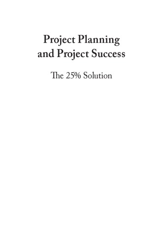 Project planning and project success : the 25% solution