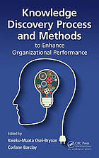 Knowledge Discovery Process and Methods to Enhance Organizational Performance