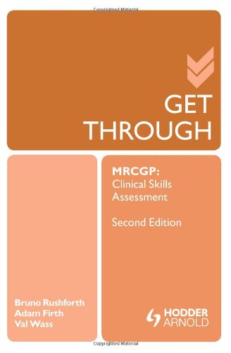 Get Through MRCGP : Clinical Skills Assessment 2E.