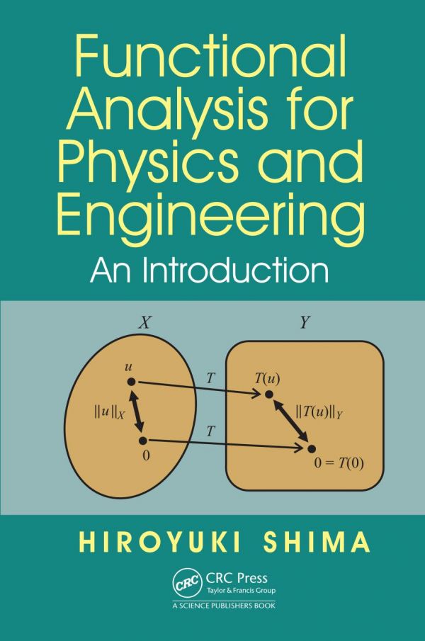 Functional analysis for physics and engineering : an introduction