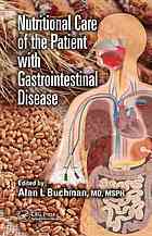 Nutritional care of the patient with gastrointestinal disease