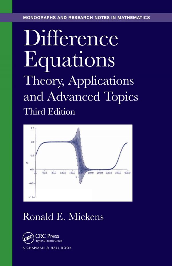 Difference equations : theory, applications and advanced topics