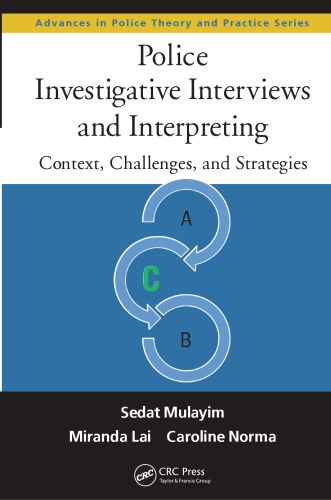 Police investigative interviews and interpreting : context, challenges, and strategies