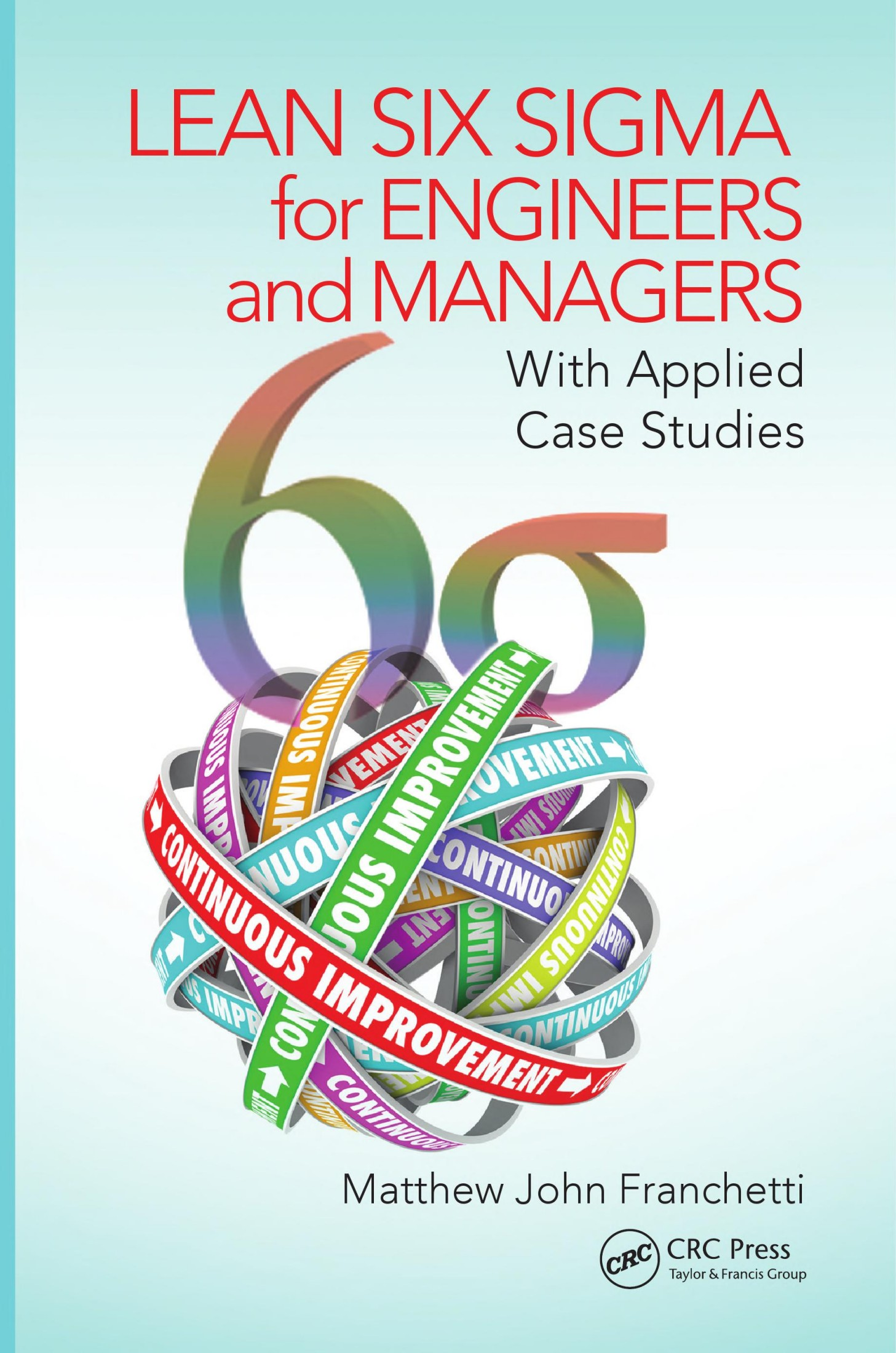 Lean Six SIGMA for Engineers and Managers