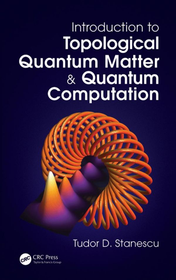 Introduction to Topological Quantum Matter &amp; Quantum Computation