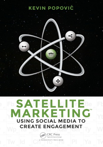 Satellite marketing : using social media for improving customer participation and engagement