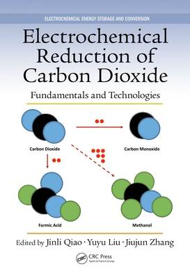 Electrochemical Reduction of Carbon Dioxide