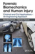 Forensic Biomechanics and Human Injury