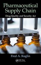 Pharmaceutical supply chain : Drug Quality and Security Act