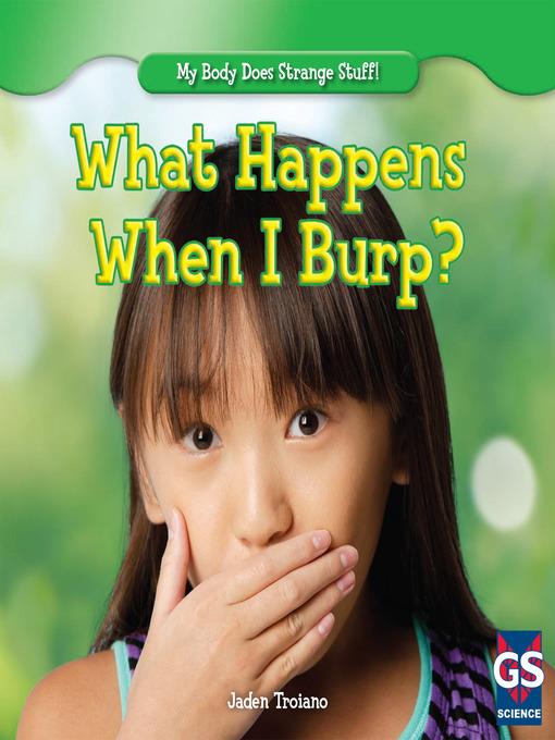 What Happens When I Burp?