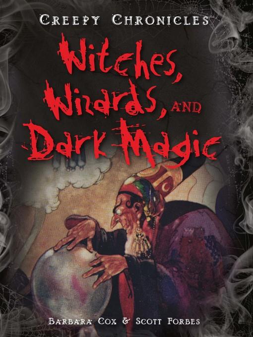 Witches, Wizards, and Dark Magic