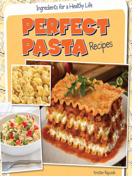 Perfect Pasta Recipes