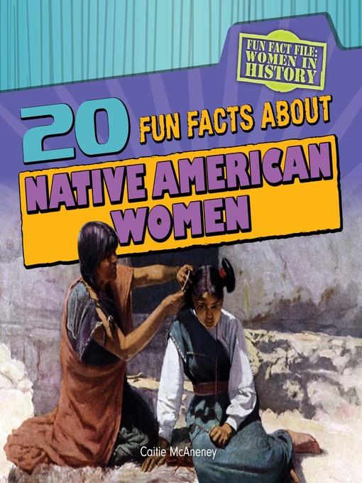 20 Fun Facts About Native American Women