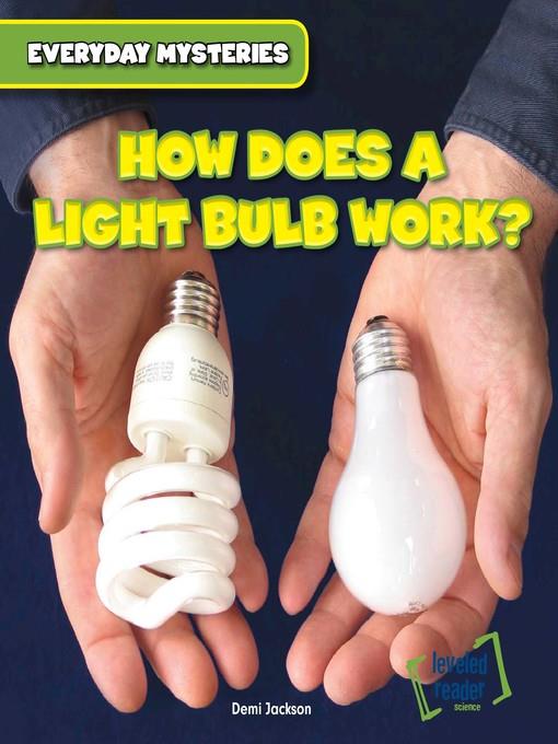 How Does a Light Bulb Work?