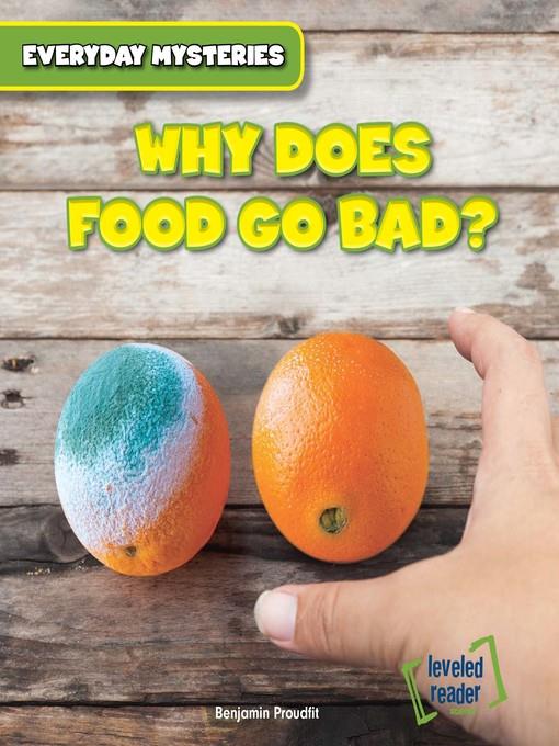 Why Does Food Go Bad?