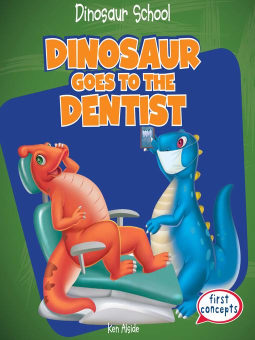 Dinosaur Goes to the Dentist