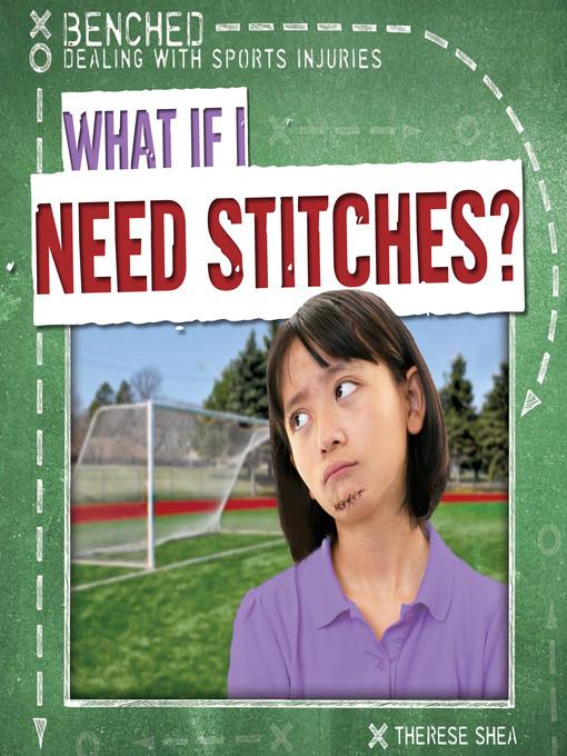 What If I Need Stitches?