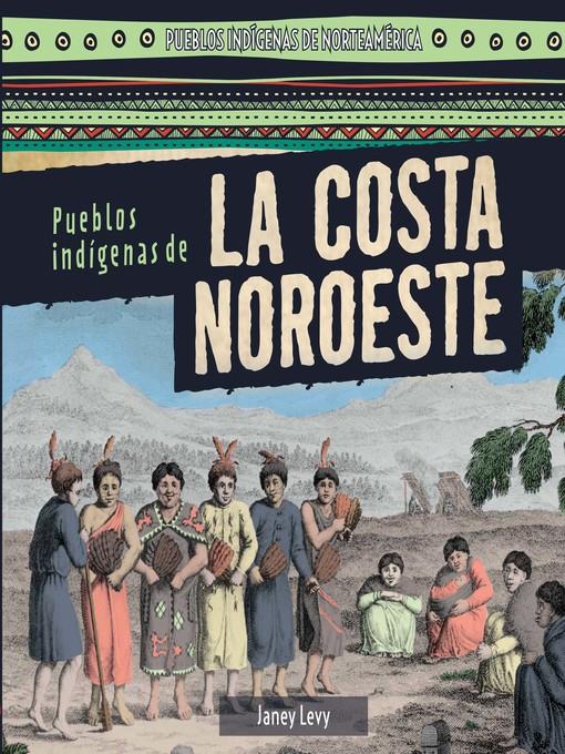 Pueblos indígenas de la costa Noroeste (Native Peoples of the Northwest Coast)