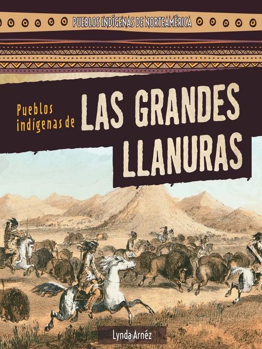 Pueblos indígenas de Las Grandes Llanuras (Native Peoples of the Great Plains)